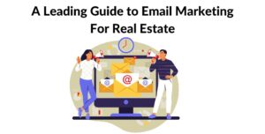 Email marketing for Real estate