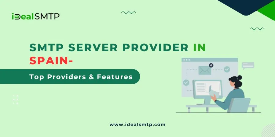 SMTP Server Provider In Spain- Top Providers & Features