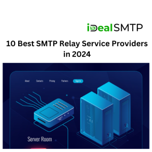 10 Best SMTP Relay Service Providers in 2024