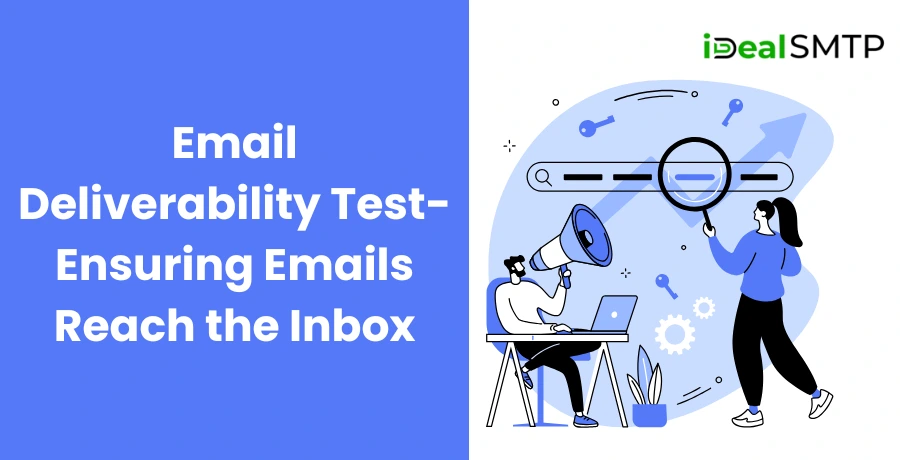 Email Deliverability Test- Ensuring Emails Reach the Inbox 
